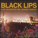 Black Lips : Los Valientes del Mundo Nuevo